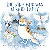 The Bird Who Was ...