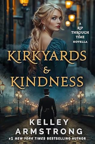 Kirkyards & Kindness (A Rip Through Time, #4.5)