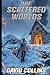 The Scattered Worlds