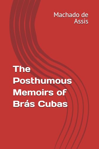 The Posthumous Memoirs of Brás Cubas