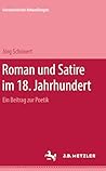 Roman und Satire im 18. Jahrhundert: Ein Beitrag zur Poetik (Germanistische Abhandlungen) (German Edition)