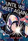 Until We Meet Again