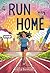 Run Home by Alyssa Bermudez