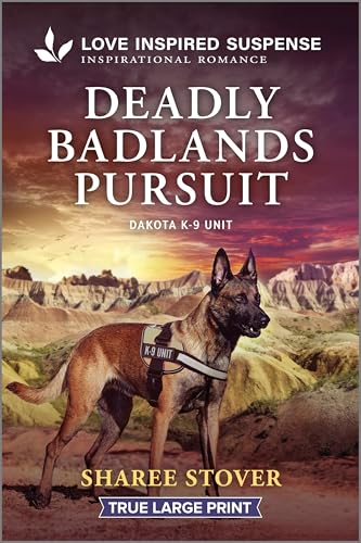 Deadly Badlands Pursuit (Dakota K-9 Unit, #2)