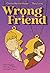 Wrong Friend