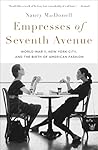 Empresses of Seventh Avenue by Nancy MacDonell Empresses of Seventh Avenue by Nancy MacDonell