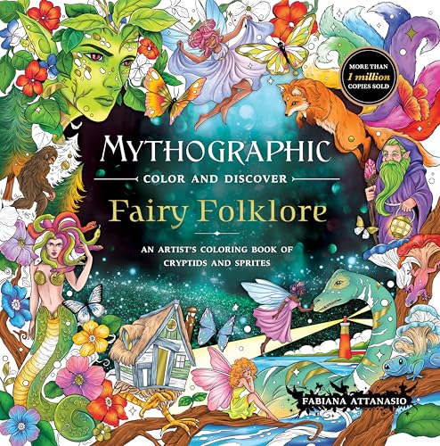 Mythographic Color and Discover: Fairy Folklore: An Artist’s Coloring Book of Cryptids and Sprites (Paperback)
