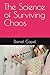 The Science of Surviving Chaos