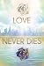 Love Never Dies