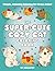 The Super-Cute Cozy Cat Coloring Book by Fifi Snugglepuff