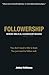 FOLLOWERSHIP: Where Biblica...