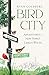 Bird City: Adventures in Ne...