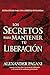 Los secretos para mantener tu liberación : Estrategias para una liberación duradera (Spanish Edition)