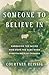 Someone to Believe In by Courtney Reissig
