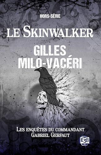 Le Skinwalker: Les enquêtes du commandant Gabriel Gerfaut - Hors série (French Edition)