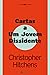 Cartas a Um Jovem Dissidente by Christopher Hitchens