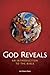 God Reveals: An Introductio...