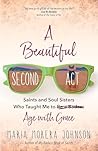 A Beautiful Second Act by Maria Morera Johnson