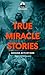 True Miracles Stories: Genu...