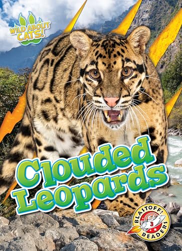 Clouded Leopards (Wild about Cats!)