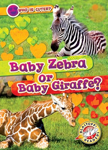 Baby Zebra or Baby Giraffe? (Who Is Cuter?)