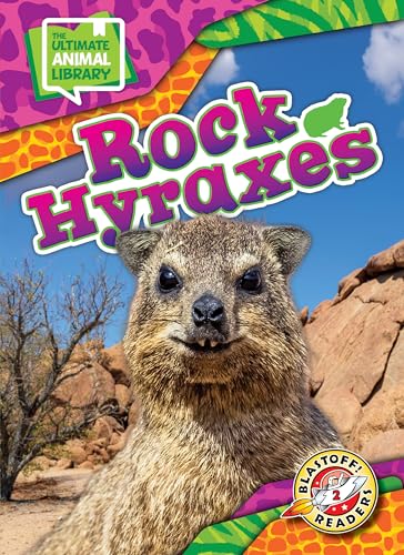 Rock Hyraxes (The Ultimate Animal Library)