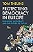 Protecting Democracy in Europe: Pluralism, Autocracy and the Future of the EU