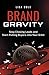 Brand Gravity: Stop Chasing Leads and Start Pulling Buyers Into Your Orbit