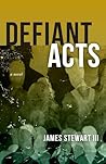 Defiant Acts: A N...