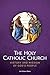 The Holy Catholic Church: H...