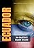Ecuador No Bullsh!t Expat Guide by Sean Carter