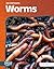 Worms by Trudy Becker