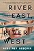 River East, River West by Aube Rey Lescure