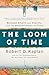 The Loom of Time: Between Empire and Anarchy, from the Mediterranean to China