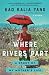 Where Rivers Part: A Story of My Mother's Life