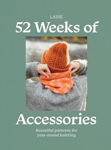 52 Weeks of Accessories: Beautiful Patterns for Year-round Knitting (Paperback)
