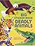 Big Sticker Book of Deadly ...