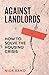 Against Landlords: How to Solve the Housing Crisis