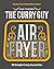 Curry Guy Air Fryer: 50 Sim...