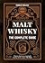 Malt Whisky: The Complete Guide