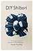 DIY Shibori: The Timeless C...