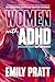 Women with ADHD: Unleash Yo...