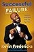 Successful Failure: Lessons...