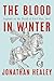 The Blood in Winter: Englan...