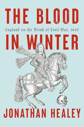 The Blood in Winter: England on the Brink of Civil War, 1642 (Hardcover)