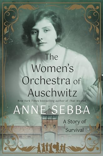 The Women's Orchestra of Auschwitz: A Story of Survival (Hardcover)
