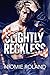 Slightly Reckless (Irresistible #1)