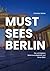 Must Sees Berlin: Die wicht...