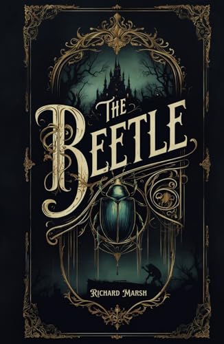 The Beetle: A Supernatural Gothic Thriller