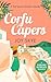 Corfu Capers: Laugh and fall in love with this feel-good romantic comedy (Sublime Retreats Romances, 1)